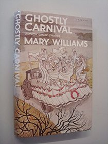 GHOSTLY CARNIVAL: CORNISH GHOST STORIES