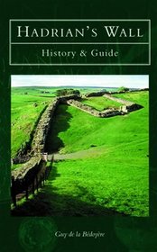 Hadrian's Wall: History  Guide