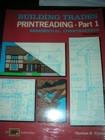 Building Trades Printreading: Residential Construction/With Plans