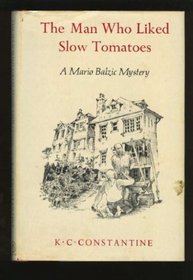 The Man Who Liked Slow Tomatoes (Mario Balzic, Bk 5)