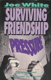 Surviving Friendship Pressure