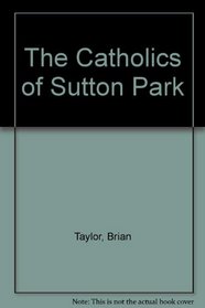 The Catholics of Sutton Park