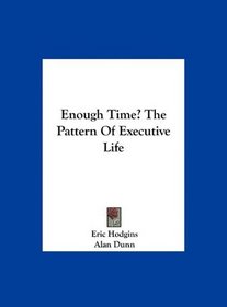 Enough Time? The Pattern Of Executive Life