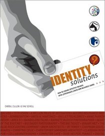 Identity Solutions: How to Create Effective Brands With Letterheads, Logos and Business Cards