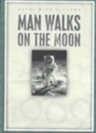 Man Walks on the Moon: July 21, 1969 (Dates With History)