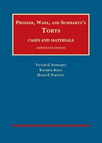 Torts, Cases and Materials (University Casebook Series)