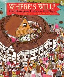 Where's Will?: Find Shakespeare Hidden in His Plays