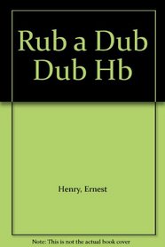 Rub a Dub Dub