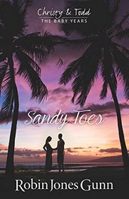 Sandy Toes, Christy And Todd The Baby Years Book 1
