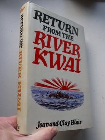 RETURN FROM THE RIVER KWAI