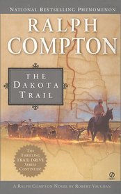 Ralph Compton's The Dakota Trail (Trail Drive, Bk 14)