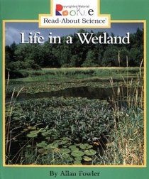Life in a Wetland (Rookie Read-About Science)
