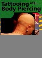 Tattooing and Body Piercing (Perspectives on Physical Health)