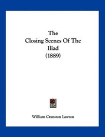 The Closing Scenes Of The Iliad (1889)