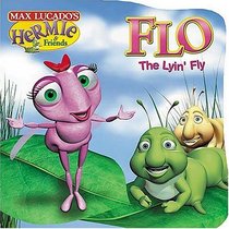 Flo the Lyin' Fly (Hermie and Friends)