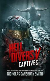 Hell Divers V: Captives (Hell Divers Series, Book 5)