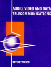 Audio, Video, and Data Telecommunications