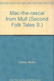 Mac-the-rascal from Mull (Second Folk Tales S)