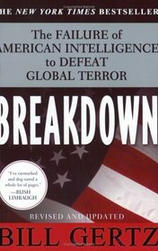 Breakdown: How America's Intelligence Failures Led to September 11