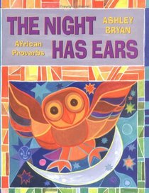 The Night Has Ears : African Proverbs
