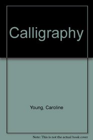 Calligraphy (Practical Guides Series)