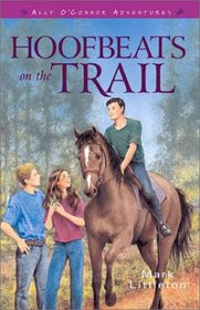Hoofbeats on the Trail (Ally O'Connor Adventures)