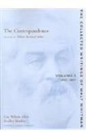 The Correspondence: Volumes I-VI (The Collected Writings of Walt Whitman)