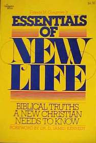 Essentials of New Life: Biblical Truths a New Christian Needs to Know