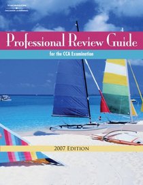 Professional Review Guide for the CCA Examination, 2007 Edition (Professional Review Guide for the Cca Examination)