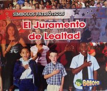 El Juramento De Lealtad/ the Pledge of Allegiance (Smbolos Patrioticos/ Patriotic Symbols) (Spanish Edition)