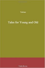 Tales for Young and Old
