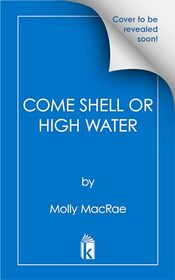 Come Shell or High Water (A Haunted Shell Shop Mystery)