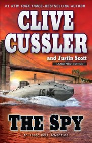 The Spy (Isaac Bell, Bk 3) (Large Print)