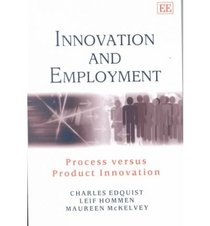 Innovation and Employment: Process Versus Product Innovation (Elgar textbooks)
