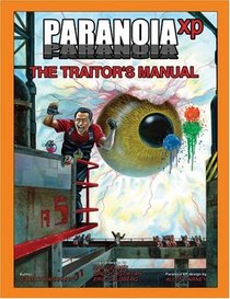 Paranoia XP: The Traitor's Manual
