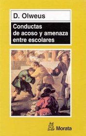 Conductas de Acoso y Amenaza Entre Escolares (Spanish Edition)
