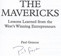THE MAVERICKS Lessons from the West's Winning Entrepreneurs