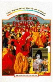 Colour in Fashion and Costume (The Wonderful World of Colour Series)