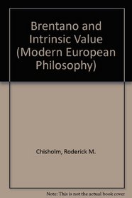 Brentano and Intrinsic Value (Modern European Philosophy)