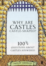 Why Are Castles Castle-shaped?