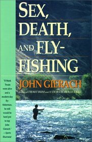 Sex, Death, and Fly-Fishing