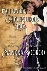 Captivated by an Adventurous Lady (Thieves of the Ton) (Volume 1)