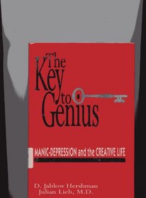 The Key to Genius/Manic-Depression and the Creative Life