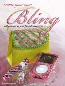 Create Your Own Bling: Add Glamour to Your Favorite Accessories