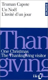 Un Noel / L'invite d'un jour ; One Christmas / The Thanksgiving visitor (Dual-language French-English Edition)
