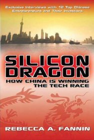 Silicon Dragon: How China Is Winning the Tech Race