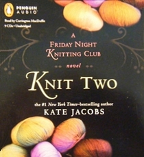 Knit Two (Friday Night Knitting Club, Bk 2) (Audio CD) (Unabridged)