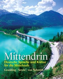 Mittendrin: Deutsche Sprache und Kultur fur die Mittelstufe Plus MyGermanLab with eText multi semester -- Access Card Package