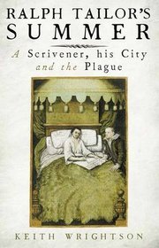 Ralph Tailor's Summer: A Scrivener, His City and the Plague