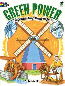 Green Power: Earth-Friendly Energy Through the Ages (Dover Pictorial Archives)